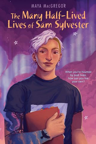 The Many Half-Lived Lives of Sam Sylvester - Maya Macgregor - 9781662620508