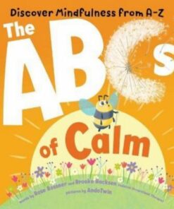 ABCs of Calm: Discover Mindfulness from A-Z - Rose Rossner - 9781728250700