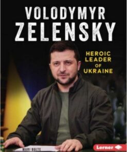 Volodymyr Zelensky: Heroic Leader of Ukraine - Mari Bolte - 9781728487847