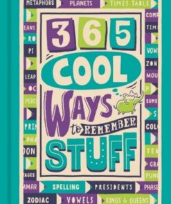 365 Cool Ways to Remember Stuff - Lauren Holowaty - 9781780558202