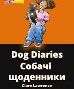 English-Ukrainian Dual Language: Dog Diaries - Clare Lawrence - 9781788377997