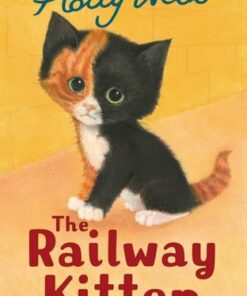 The Railway Kitten - Holly Webb - 9781788955652