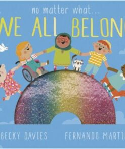 No Matter What . . . We All Belong - Becky Davies - 9781801043229