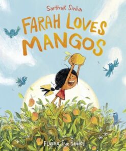 Farah Loves Mangos - Sarthak Sinha - 9781838741365