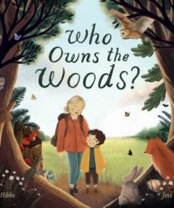 Who Owns the Woods? - Emily Hibbs - 9781838914943