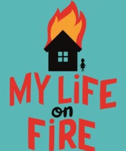 My Life on Fire - Cath Howe - 9781839942839