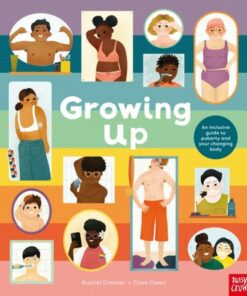 Growing Up: An Inclusive Guide to Puberty and Your Changing Body - Clare Owen - 9781839947001
