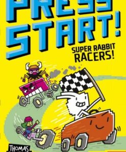 Press Start! Super Rabbit Racers! - Thomas Flintham - 9781839949289