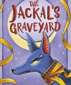 The Jackal's Graveyard: (The Nile Adventures) - Saviour Pirotta - 9781848869394