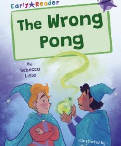 The Wrong Pong: (Purple Early Reader) - Rebecca Lisle - 9781848869608