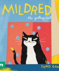 Mildred the Gallery Cat - Jono Ganz - 9781849768719