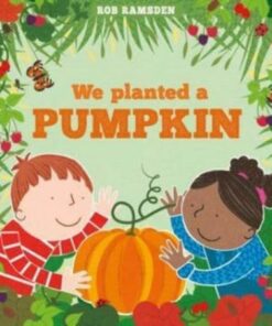 We Planted a Pumpkin - Rob Ramsden - 9781912650866