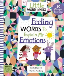 Feeling Words to Explain my Emotions: 30 Mindful Exercises - Emily Sharratt - 9781913520878