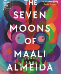 The Seven Moons of Maali Almeida: Winner of the Booker Prize 2022 - Shehan Karunatilaka - 9781914502071