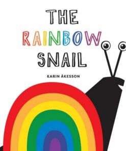 The Rainbow Snail - Karin Akesson - 9781914912276