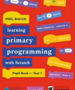 Teaching Primary Programming with Scratch Pupil Book Year 3 - Phil Bagge - 9781915054227