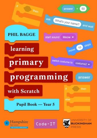 Teaching Primary Programming with Scratch Pupil Book Year 5 - Phil Bagge - 9781915054265