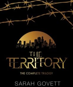 The Territory: The Complete Trilogy - Sarah Govett - 9781915444295
