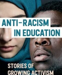 Anti-racism in Education: Stories of Growing Activism - Geetha Marcus - 9781915713001