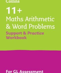 Collins 11+ - 11+ Maths Arithmetic and Word Problems Support and Practice Workbook: For the GL Assessment 2023 tests - Collins 11+ - 9780008562601