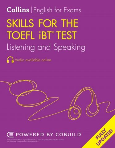 Skills for the TOEFL iBT (R) Test: Listening and Speaking (Collins English for the TOEFL Test) -  - 9780008597924