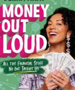 Money Out Loud: All the Financial Stuff No One Taught Us - Berna Anat - 9780063067363