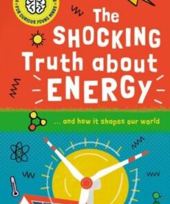 Very Short Introductions for Curious Young Minds: The Shocking Truth about Energy: and How it Shapes our World - Mike Goldsmith - 9780192782915