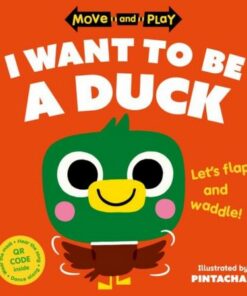 Move and Play: I Want to Be a Duck - Oxford Children's Books - 9780192784605