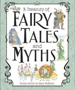 A Treasury of Fairy Tales and Myths - Mary Hoffman - 9780241310496