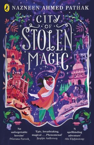 City of Stolen Magic - Nazneen Ahmed Pathak - 9780241567487