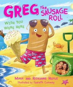 Greg the Sausage Roll: Wish You Were Here - Mark Hoyle - 9780241631096