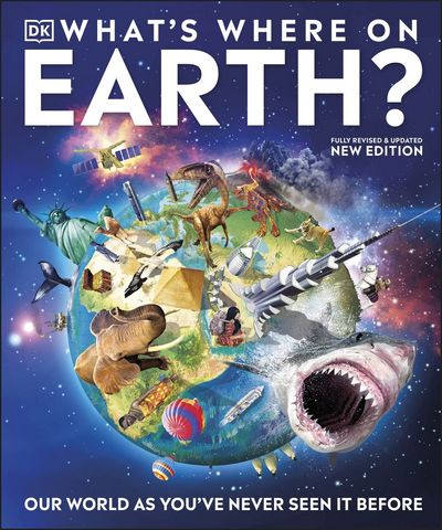 What's Where on Earth?: Our World As You've Never Seen It Before - DK - 9780241646342