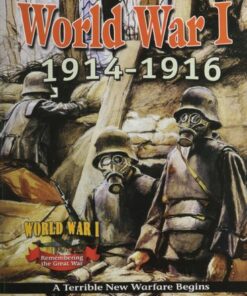 World War 1: 1914 1916  A Terrible New Warfare Begins - Jane Gould - 9780778703907