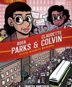 History Comics: Rosa Parks & Claudette Colvin: Civil Rights Heroes - Tracey Baptiste - 9781250174222