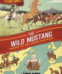 History Comics: The Wild Mustang: Horses of the American West - Chris Duffy - 9781250174284