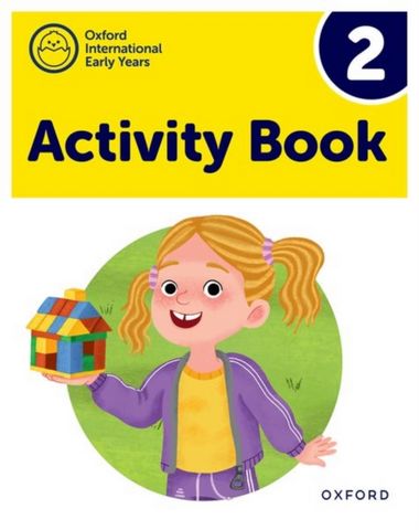 Oxford International Early Years: Activity Book 2 - Ana Sebastiain - 9781382032599