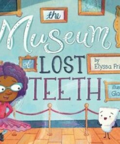 The Museum of Lost Teeth - Elyssa Friedland - 9781419757051