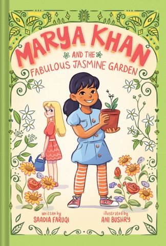 Marya Khan and the Fabulous Jasmine Garden (Marya Khan #2) - Saadia Faruqi - 9781419761188