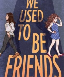 We Used to Be Friends - Amy Spalding - 9781419766589