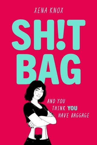 SH!T BAG: a sharply funny novel about life with an ileostomy bag - Xena Knox - 9781444972054