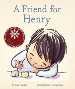 A Friend for Henry - Jenn Bailey - 9781452167916