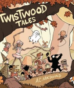Twistwood Tales - AC Macdonald - 9781524877415