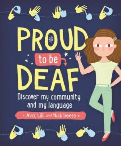 Proud to be Deaf - Ava Beese - 9781526302199