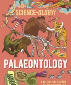 Science-ology!: Palaeontology - Anna Claybourne - 9781526321268