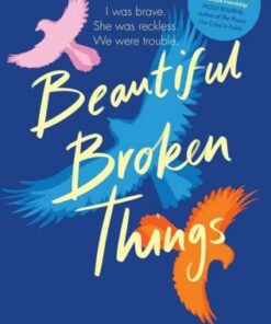 Beautiful Broken Things - Sara Barnard - 9781529037609