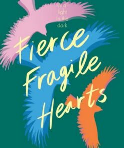 Fierce Fragile Hearts - Sara Barnard - 9781529037616