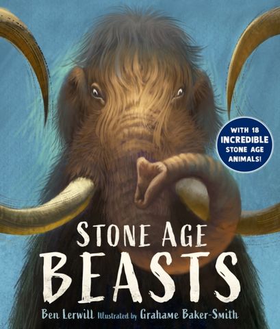 Stone Age Beasts - Ben Lerwill - 9781529505436