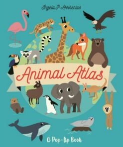 Animal Atlas - Ingela P. Arrhenius - 9781529507201