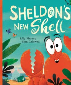 Sheldon's New Shell - Lily Murray - 9781780558301