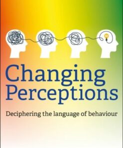 Changing Perceptions: Deciphering the language of behaviour - Graham Chatterley - 9781785836756